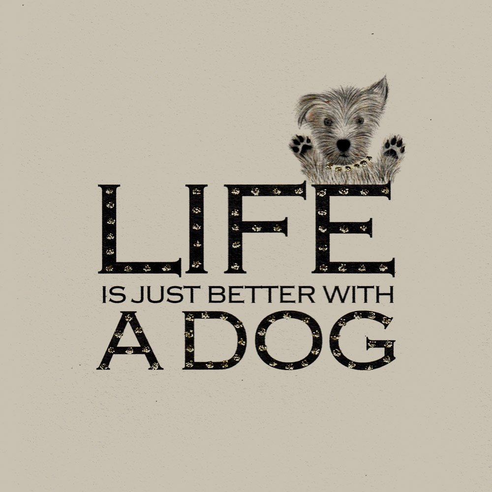 Life is better with a dog English Graphics