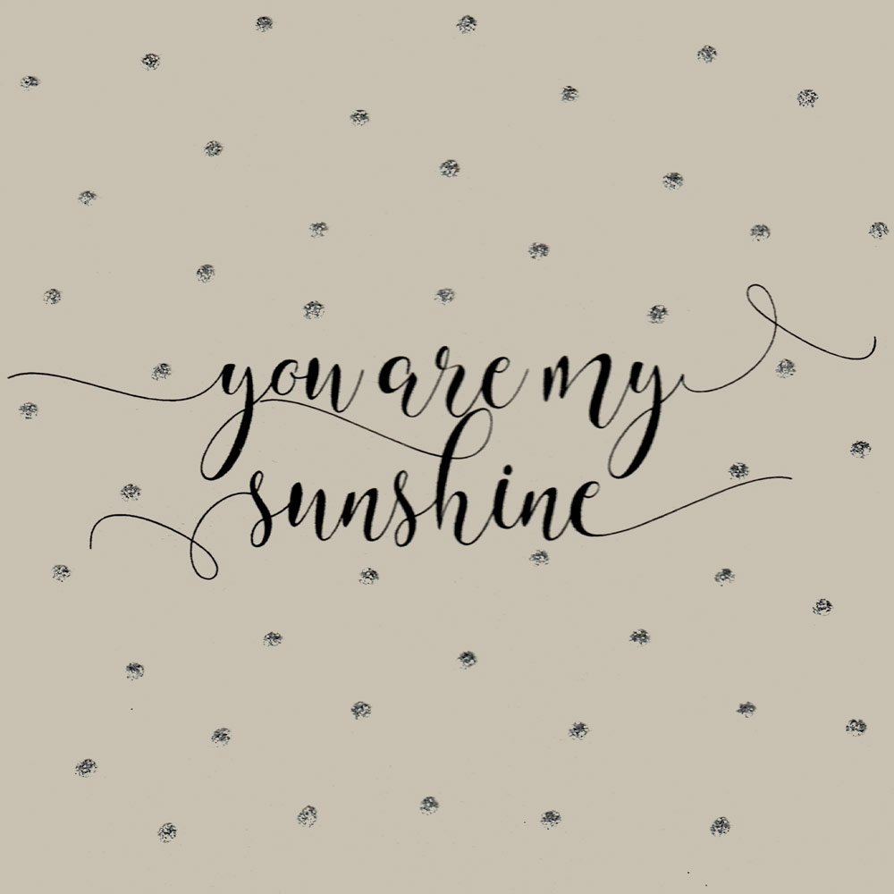 You are my Sunshine English Graphics