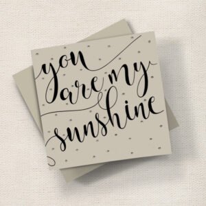 You are my Sunshine (Large)