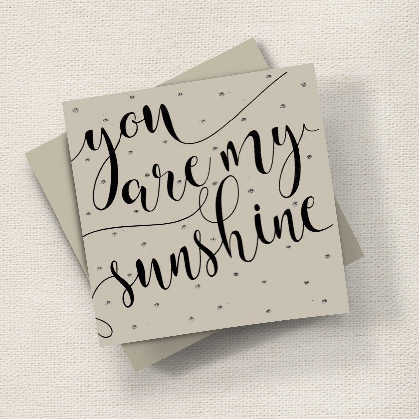 You are my Sunshine (Large)