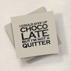 Give Up Chocolate