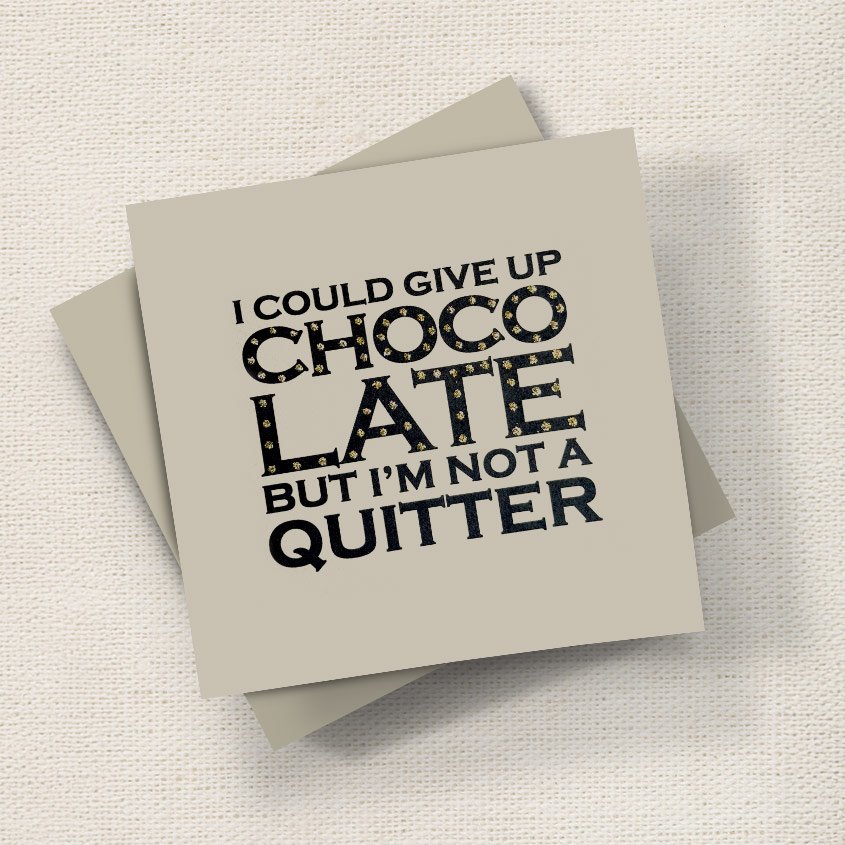 Give Up Chocolate